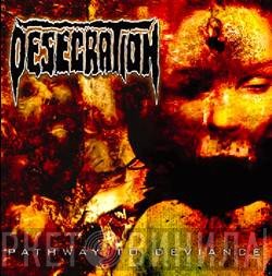 Desecration  - Pathway To Deviance