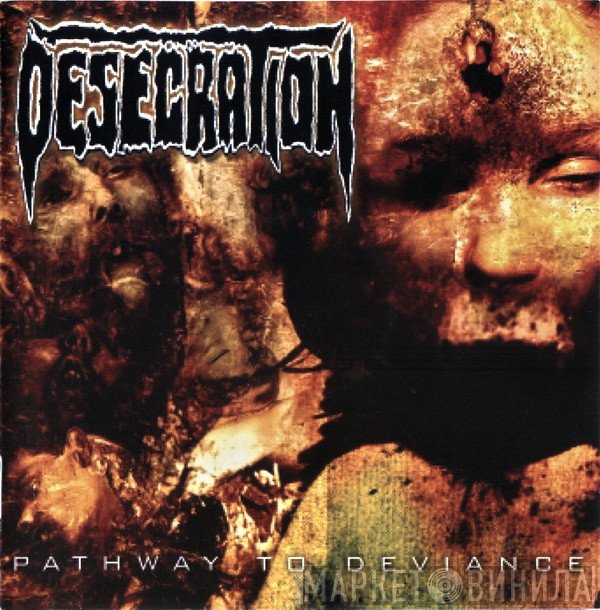 Desecration  - Pathway To Deviance