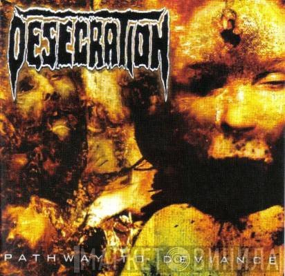 Desecration  - Pathway To Deviance