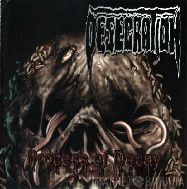 Desecration  - Process Of Decay
