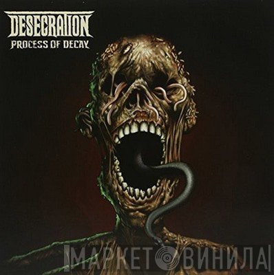 Desecration  - Process Of Decay