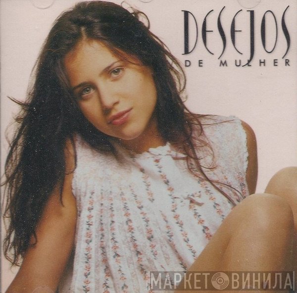  - Desejos De Mulher - Trilha Nacional Da Novela