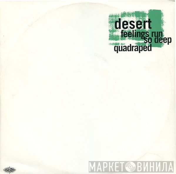Desert - Feelings Run So Deep