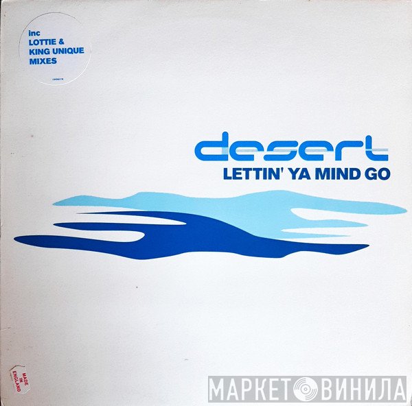 Desert - Lettin' Ya Mind Go