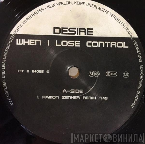 Desire  - When I Lose Control