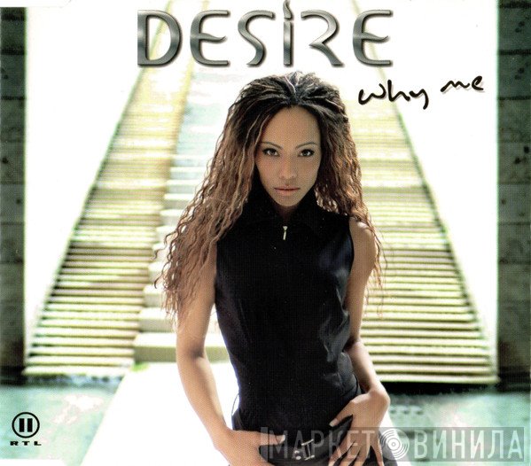 Desire  - Why Me
