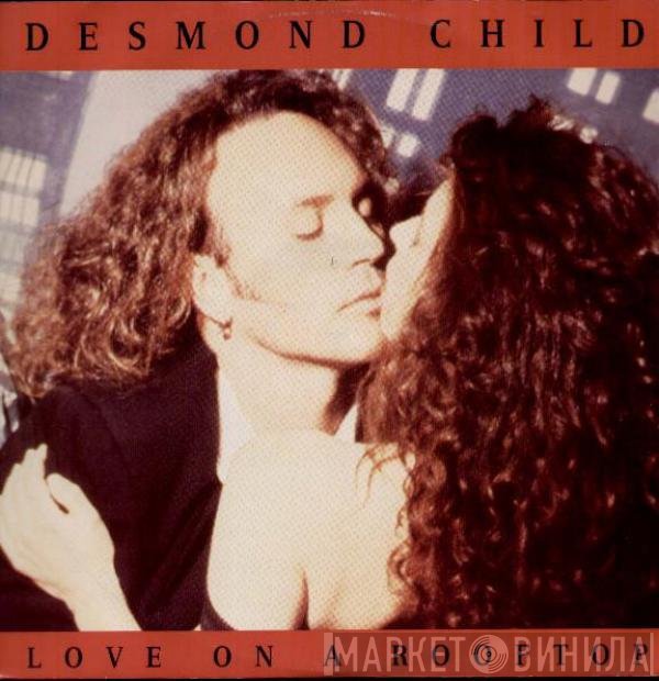 Desmond Child  - Love On A Rooftop