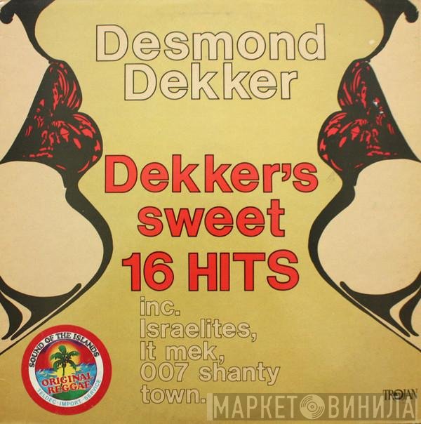 Desmond Dekker & The Aces - Dekker's Sweet Sixteen Hits