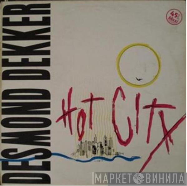 Desmond Dekker  - Hot City