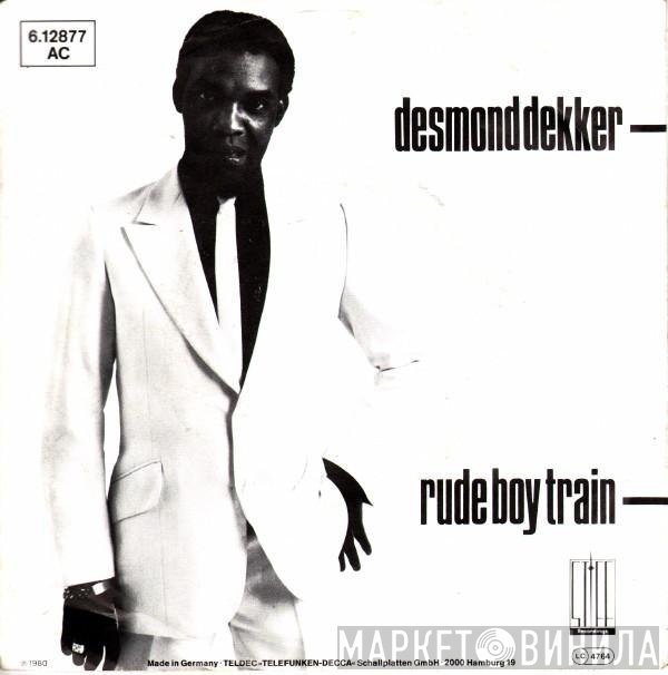 Desmond Dekker  - Rude Boy Train