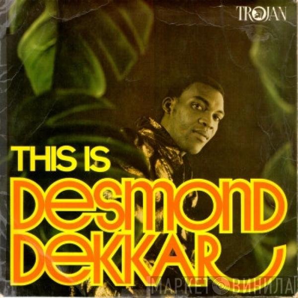 Desmond Dekker - This Is Desmond Dekkar
