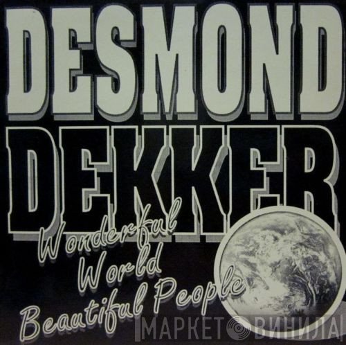 Desmond Dekker - Wonderful World, Beautiful People / Licking Stick