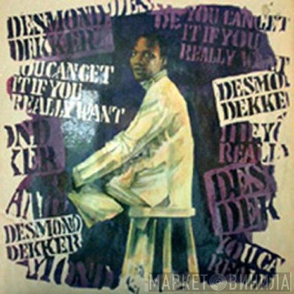 Desmond Dekker - You Can Get It If You Really Want