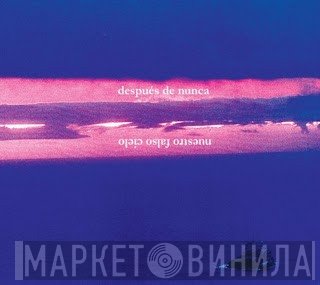Después De Nunca - Nuestro Falso Cielo
