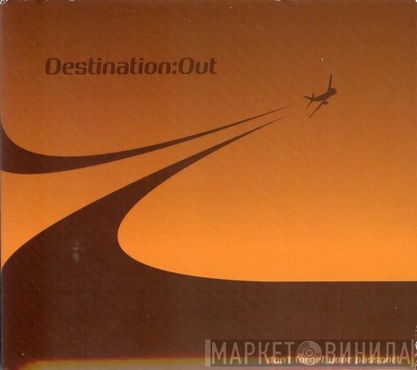  - Destination:Out 1