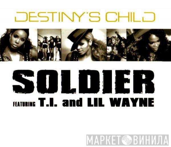 Destiny's Child Featuring T.I. And Lil Wayne  - Soldier