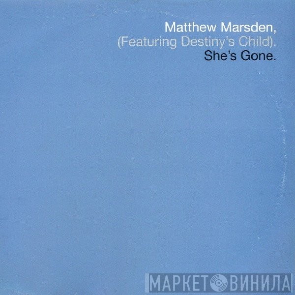 Destiny's Child, Matthew Marsden - She's Gone