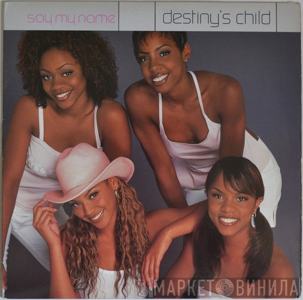 Destiny's Child - Say My Name