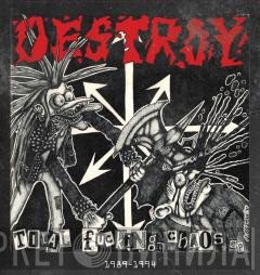 Destroy! - Total Fucking Chaos 1989 - 1994