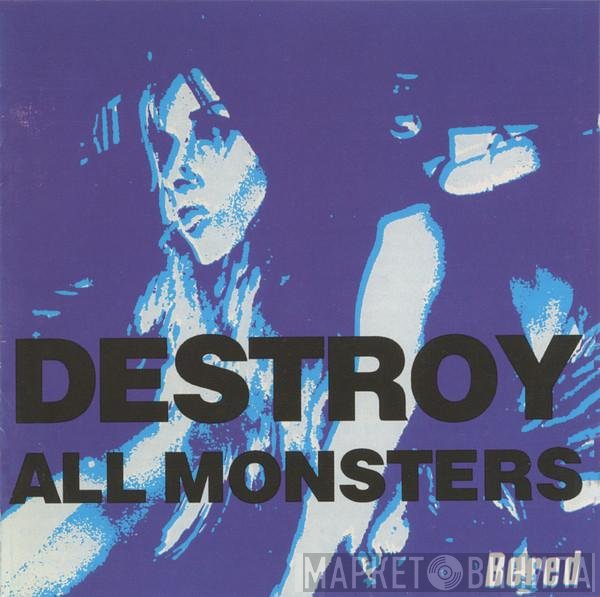 Destroy All Monsters  - Bored