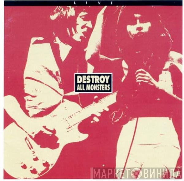Destroy All Monsters  - Live