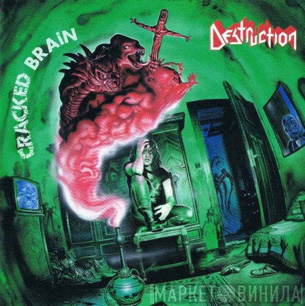 Destruction  - Cracked Brain