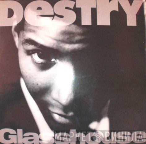 Destry - Glasshouse