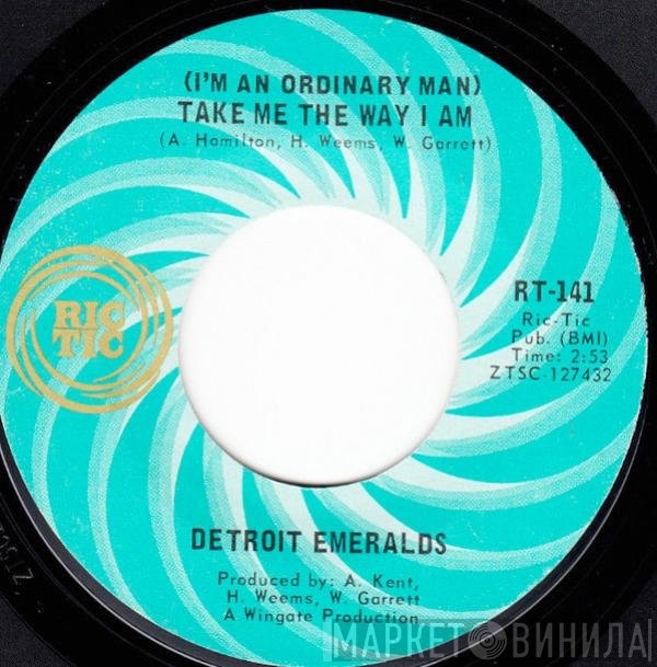 Detroit Emeralds - (I'm An Ordinary Man) Take Me The Way I Am / I'll Keep On Coming Back