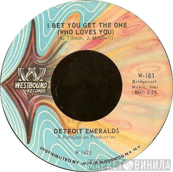 Detroit Emeralds - I Bet You Get The One (Who Loves You) / Wear This Ring (With Love)