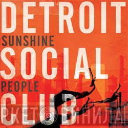 Detroit Social Club - Sunshine People