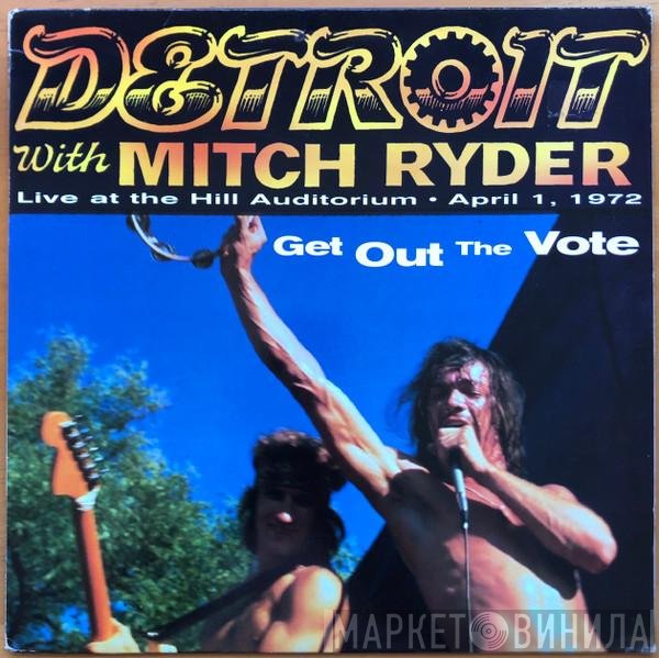 Detroit  With Mitch Ryder  - Get Out The Vote