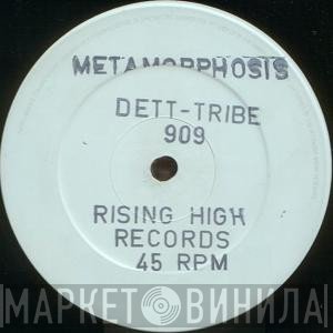 Dett Tribe - 909 Metamorphosis