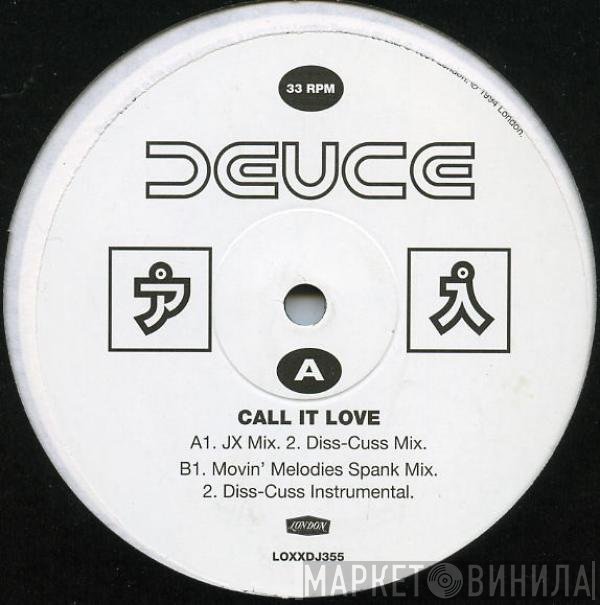 Deuce - Call It Love