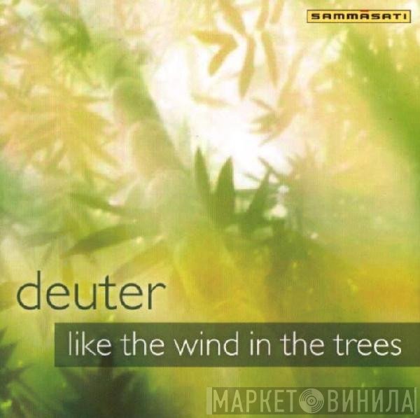 Deuter - Like The Wind In The Trees