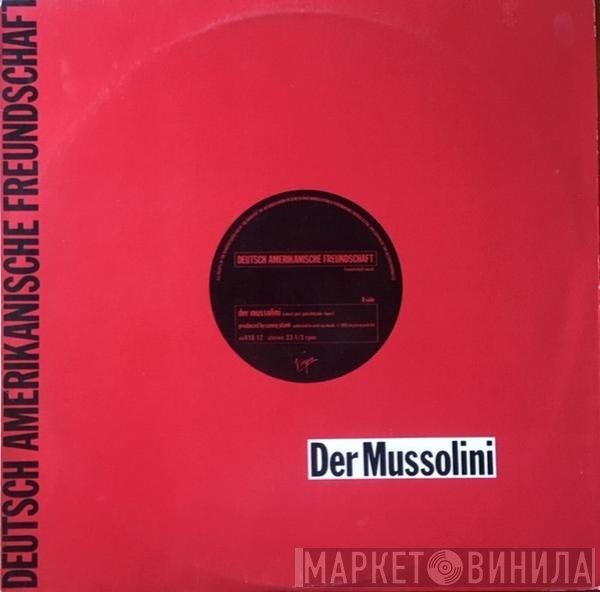 Deutsch Amerikanische Freundschaft  - Der Mussolini / Der Räuber Und Der Prinz
