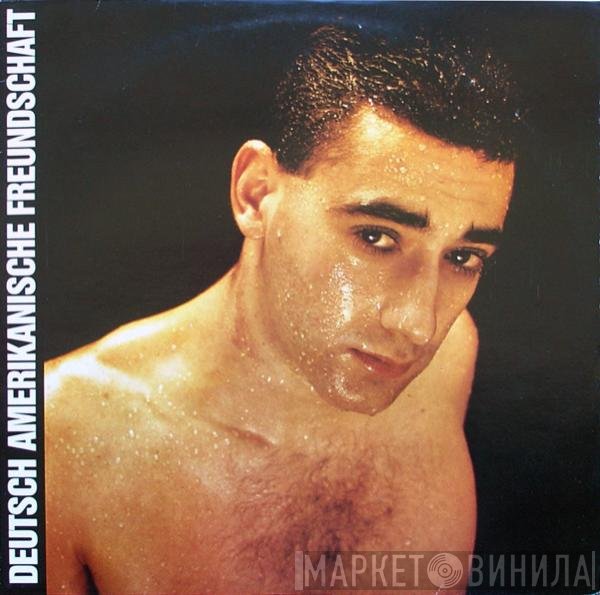 Deutsch Amerikanische Freundschaft - Alles Ist Gut