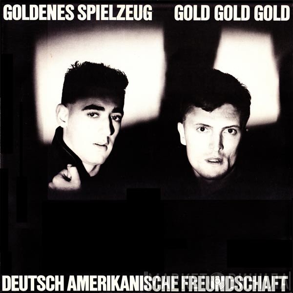 Deutsch Amerikanische Freundschaft - Goldenes Spielzeug / Gold Gold Gold