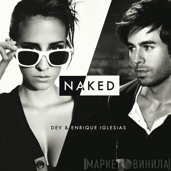 Dev  & Enrique Iglesias  - Naked