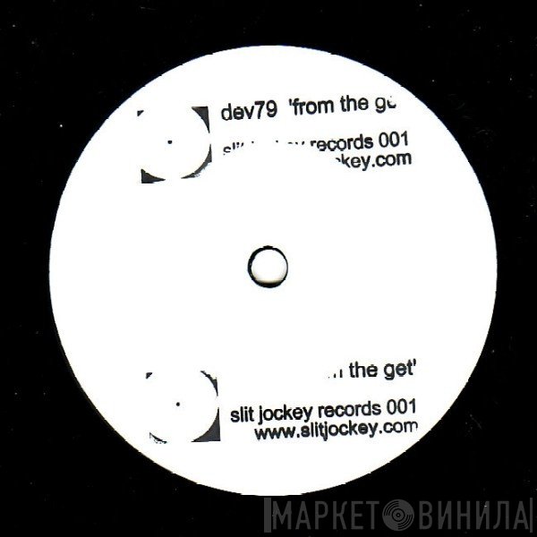 Dev79, Starkey - From The Get / Less Than Paper