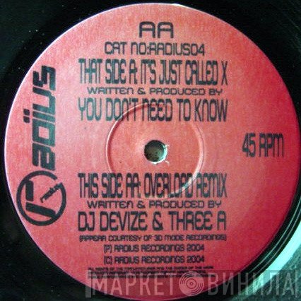 Devize & 3A, You Don't Need To Know - It's Just Called X / Overload Remix