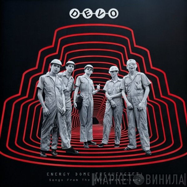 Devo - Energy Dome Frequencies (Songs From The Devo Documentary)