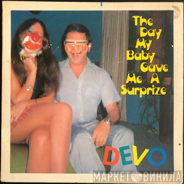 Devo - The Day My Baby Gave Me A Surprize