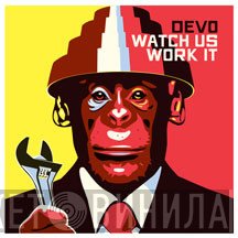 Devo  - Watch Us Work It