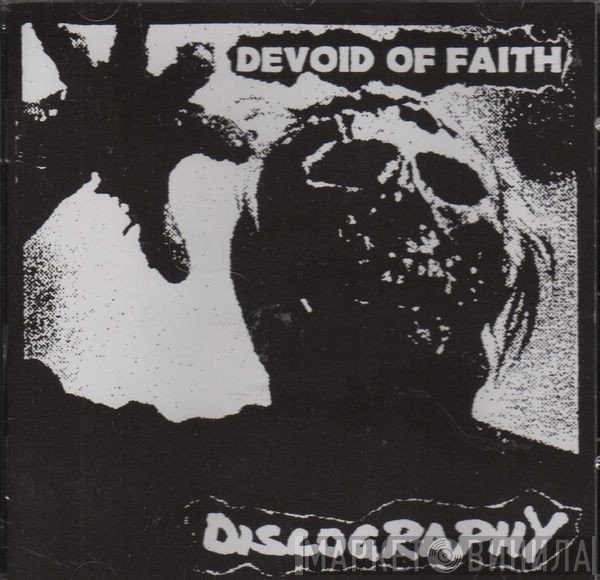 Devoid Of Faith - Discography