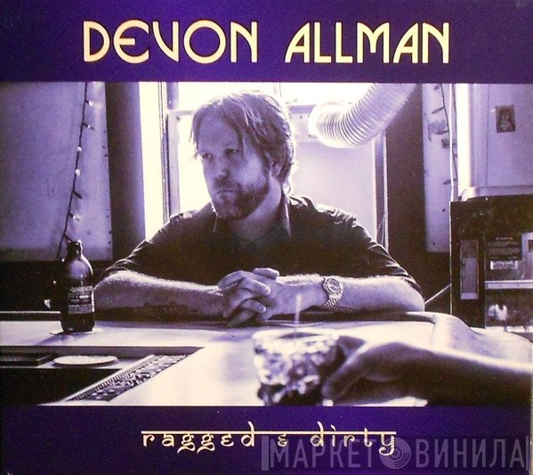 Devon Allman  - Ragged & Dirty
