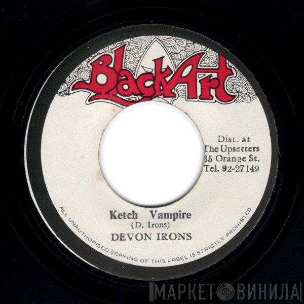 Devon Irons / The Upsetter  - Ketch Vampire / Ketch A Dub