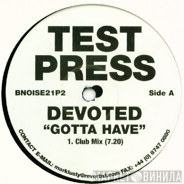 Devoted - Gotta Have