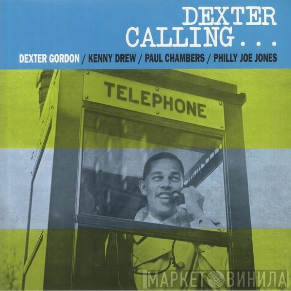 Dexter Gordon  - Dexter Calling . . .