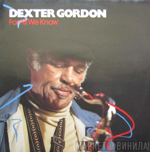 Dexter Gordon  - For All We Know