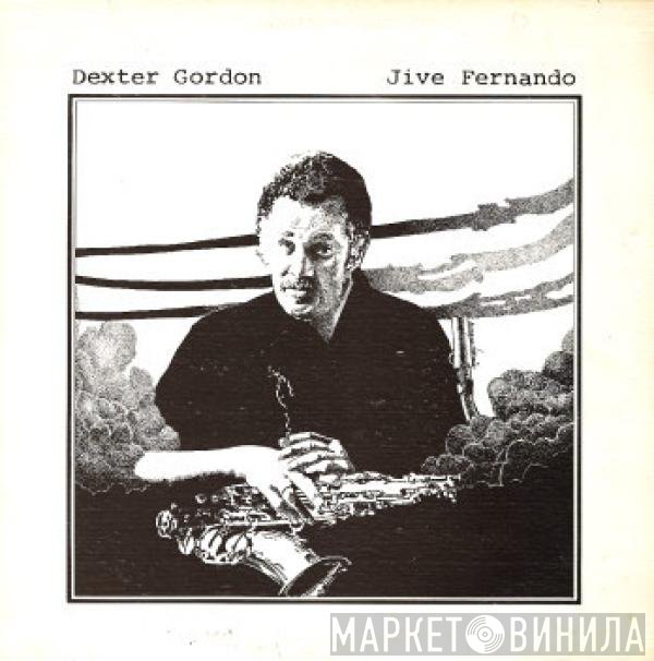 Dexter Gordon  - Jive Fernando